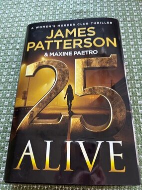 25 Alive by James Patterson & Maxine Paetro HB